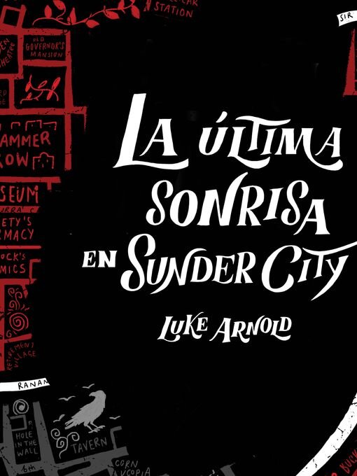 Title details for La última sonrisa en Sunder City by Luke Arnold - Available